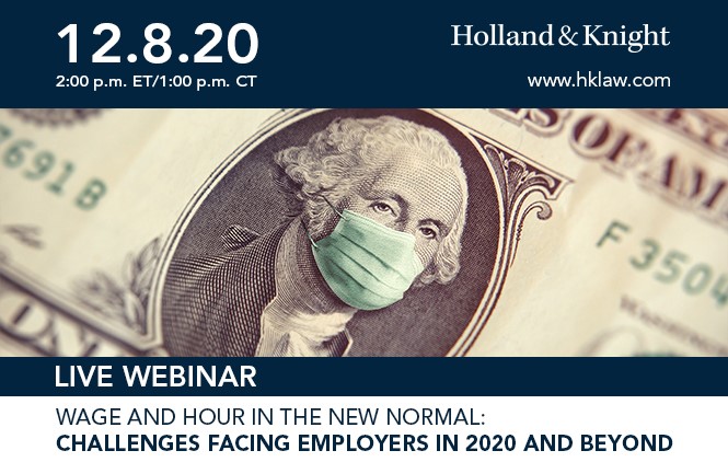 Wage and Hour in the New Normal: Challenges Facing Employers in 2020 and Beyond