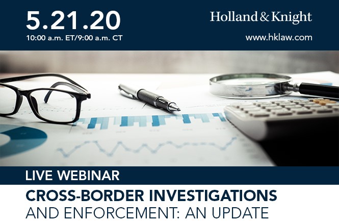 Cross-Border Investigations and Enforcement: What Foreign Lawyers Need to Know – An Update