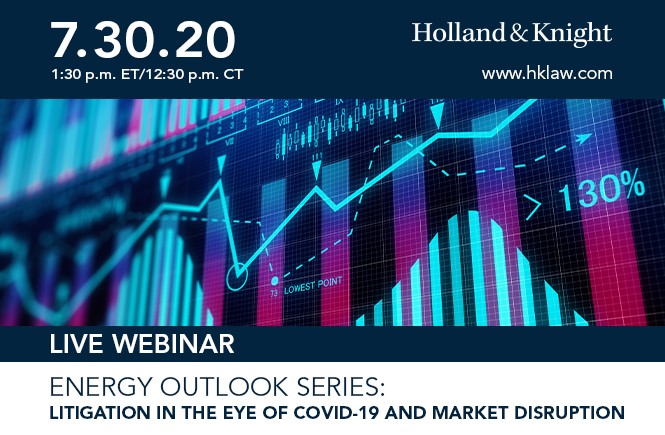 Energy Outlook Series: Litigation in the Eye of COVID-19 and Market Disruption
