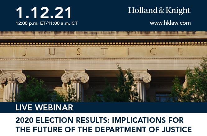 2020 Election Results: Implications for the Future of the Department of Justice