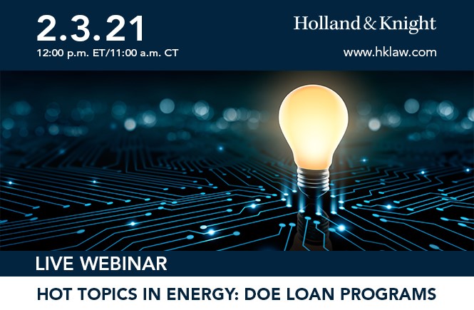 Hot Topics in Energy: DOE Loan Programs Webinar