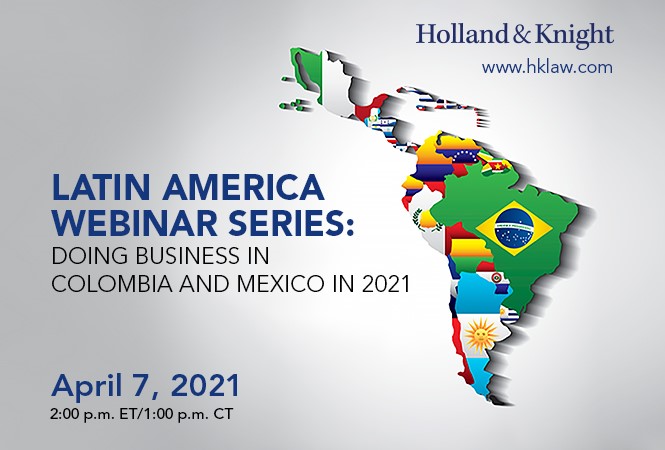 Doing Business in Colombia and Mexico: Investment Opportunities for 2021