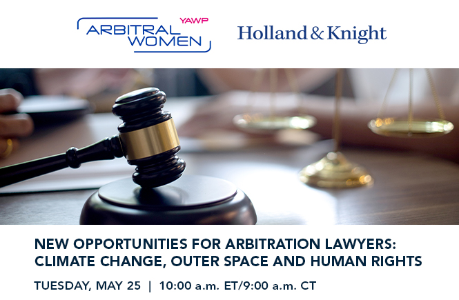New Opportunities for Arbitration Lawyers: Climate Change, Outer Space and Human Rights