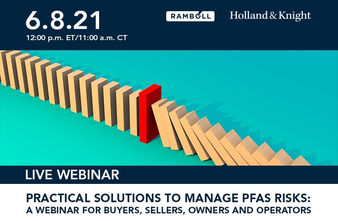 Practical Solutions to Manage PFAS Risks: A Webinar for Buyers, Sellers, Owners and Operators