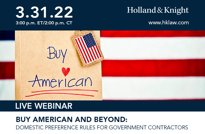 Buy American and Beyond: Domestic Preference Rules for Government Contractors