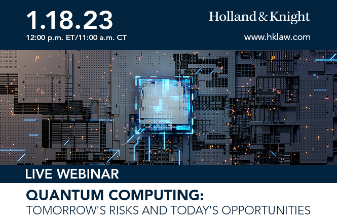 Quantum Computing: Tomorrow's Risks and Today's Opportunities