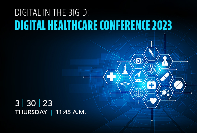 Digital in the Big D: Digital Healthcare Conference 2023