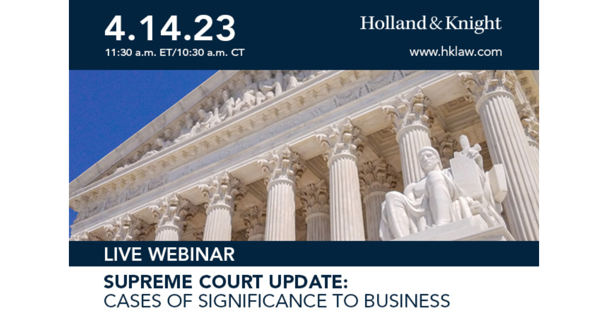 Supreme Court Update: Cases of Significance to Business | Events ...