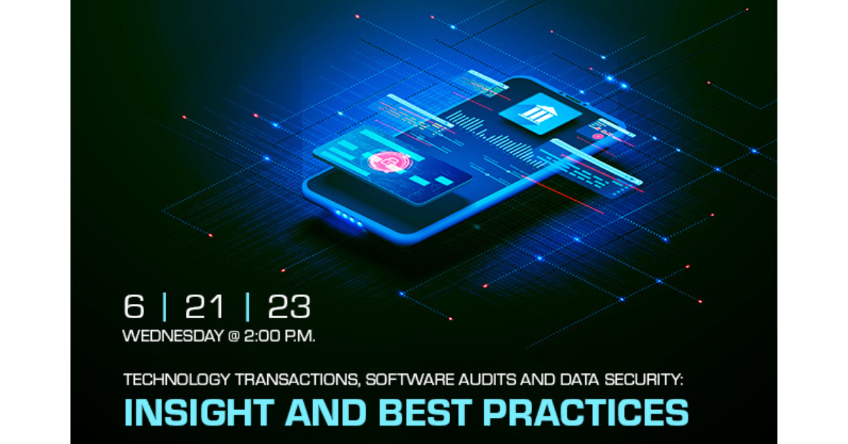 Tech Transaction Technology Transactions, Software Audits and Data Security: Insight and ...