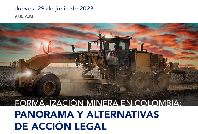 Formalización minera en Colombia: Panorama y alternativas de acción legal