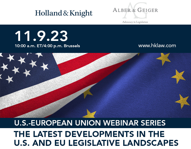 The Latest Developments in the U.S. and EU Legislative Landscapes