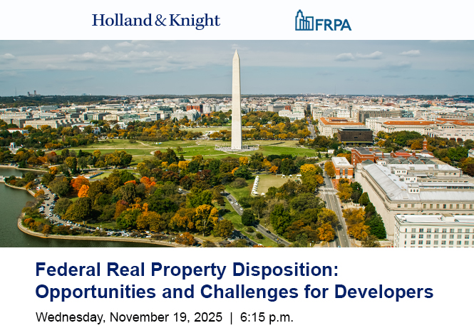 Federal Real Property Disposition: Opportunities and Challenges for Developers