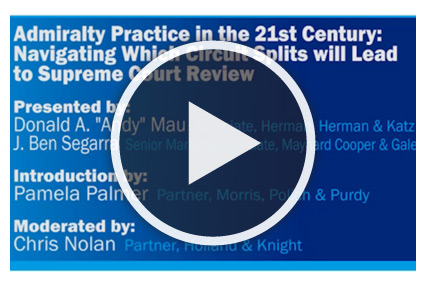 Admiralty Practice in the 21st Century: Navigating Which Circuit Splits Will Lead to a Supreme Court Review
