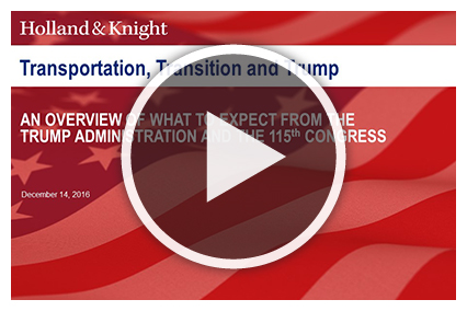 Transportation and Infrastructure: What to Expect From the Trump Administration and the 115th Congress