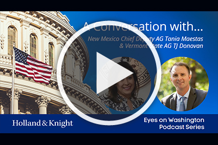 Conversations with State Attorneys General - Episode 2: New Mexico Chief Deputy Attorney General Tania Maestas and Vermont Attorney General TJ Donovan
