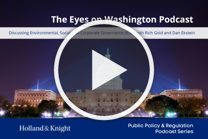 Podcast: Discussing Environmental, Social and Corporate Governance (ESG) with Public Policy Attorney Rich Gold and Dan Ekstein of Sagac