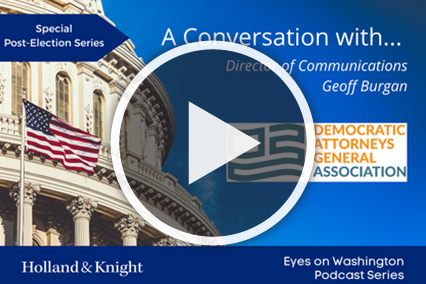 Podcast: A Conversation with Geoff Burgan, Communications Director for the Democratic Attorneys General Association