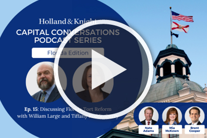 Podcast: Discussing Florida Tort Reform with William Large and Tiffany Roddenberry