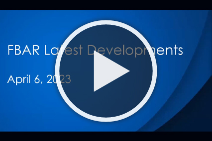 FBAR Latest Developments