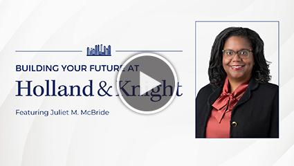 Building Your Future at Holland & Knight Multimedia Graphic Juliet McBride
