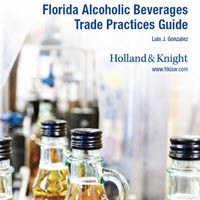 Florida Alcoholic Beverages Trade Practices Guide | Insights | Holland