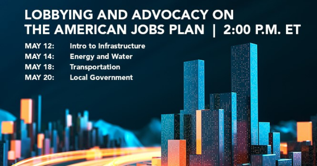 Lobbying and Advocacy on the American Jobs Plan Events Holland & Knight